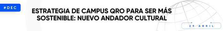 Programa Desde el Campus del 29 de abril de ruta azul en TecSoundsRadio Blog Sostenibilidad Tec de Monterrey