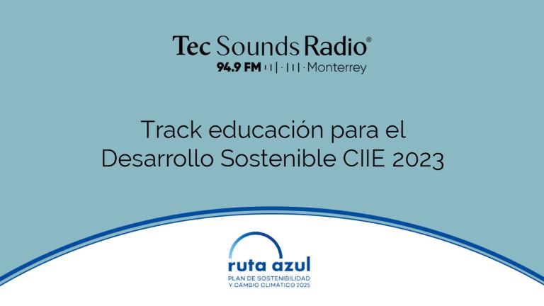 Programa Desde el Campus del 16 de enero ruta azul en TecSoundsRadio Blog Sostenibilidad Tec de Monterrey