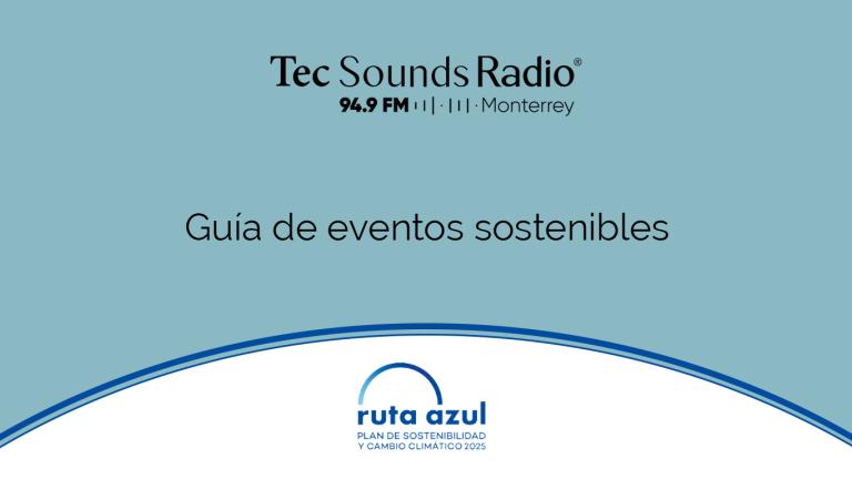Programa Desde el Campus del 21 de noviembre ruta azul en TecSoundsRadio Blog Sostenibilidad Tec de Monterrey