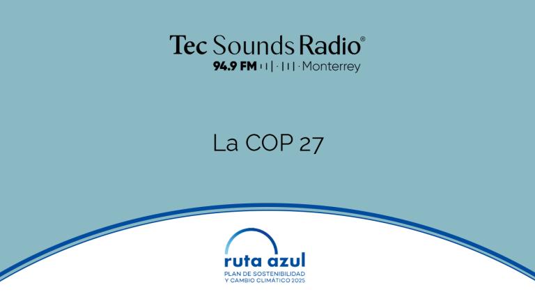 Programa Desde el Campus del 7 de noviembre ruta azul en TecSoundsRadio Blog Sostenibilidad Tec de Monterrey