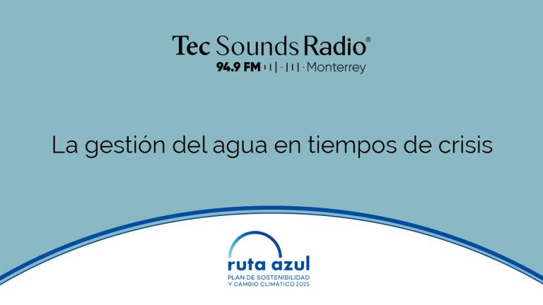 Programa Desde el Campus del 6 de marzo ruta azul en TecSoundsRadio Blog Sostenibilidad Tec de Monterrey