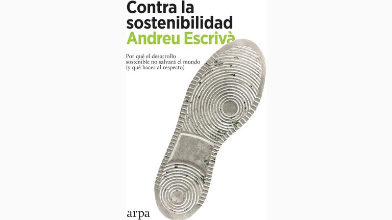 Portada del libro "Contra la sostenibilidad" del autor Andreu Escrivà