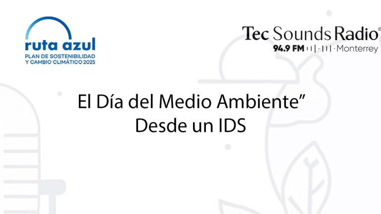 El Día del Medio Ambiente” Desde un IDS
