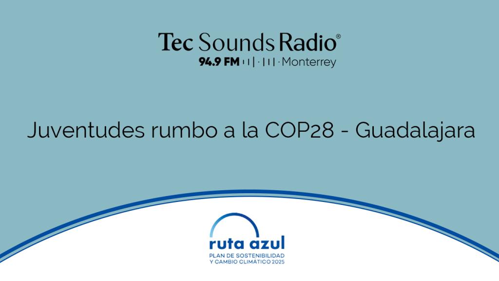Juventudes rumbo a la COP28 - Guadalajara