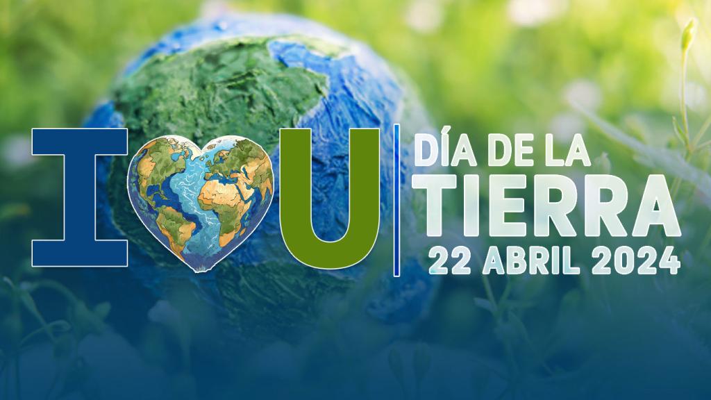 I EARTH YOU: Unidos y unidas por la esperanza en el Día de la Tierra 2024,Tec de Monterrey