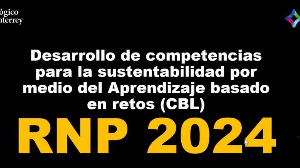 Track de sostenibilidad en la RNP: un espacio de reflexión y aprendizaje para docentes del Tec de Monterrey