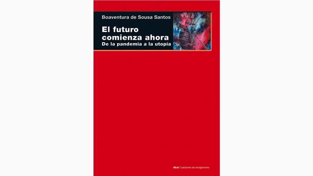 El futuro comienza ahora: De la pandemia a la utopía