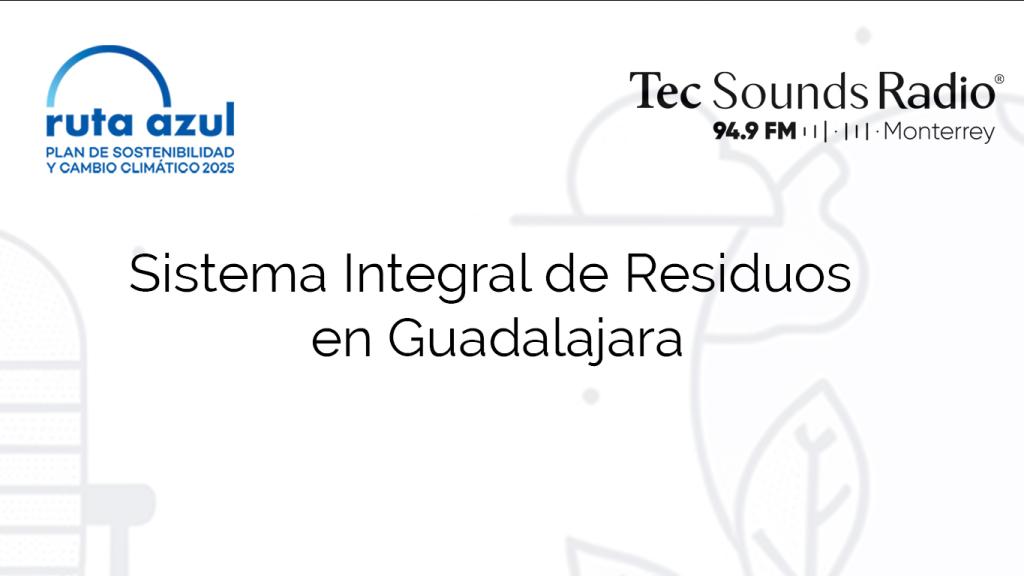 Sistema Integral de Residuos en Guadalajara