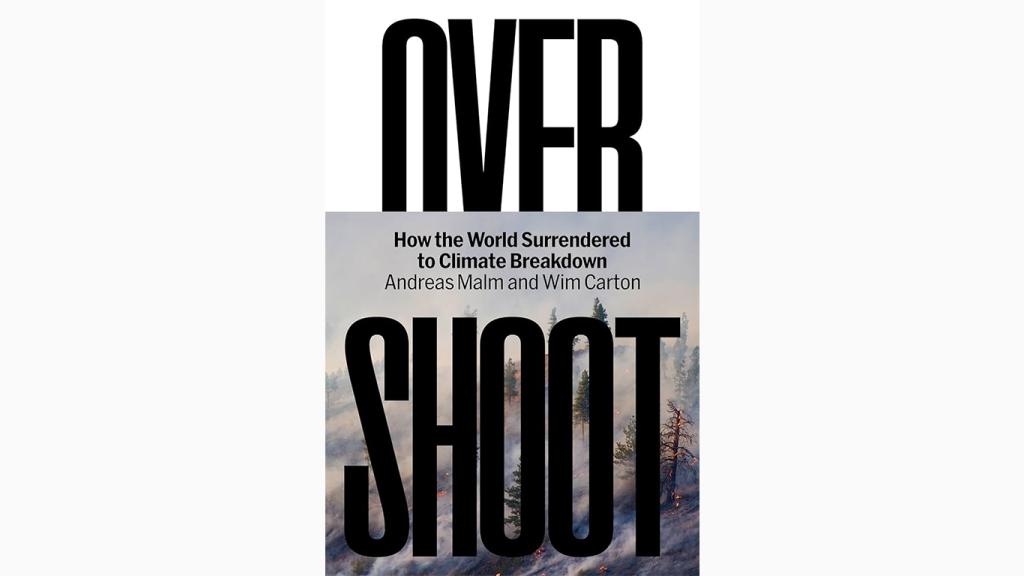 Overshoot: How the World Surrendered to Climate Breakdown