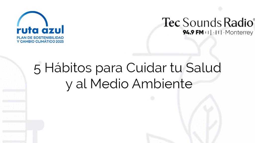 5 Hábitos para Cuidar tu Salud y al Medio Ambiente